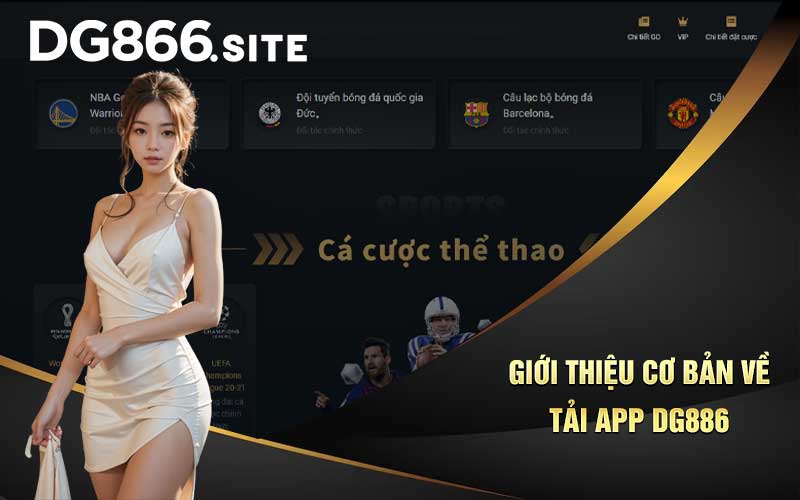 Giới thiệu cơ bản về tải app DG866 