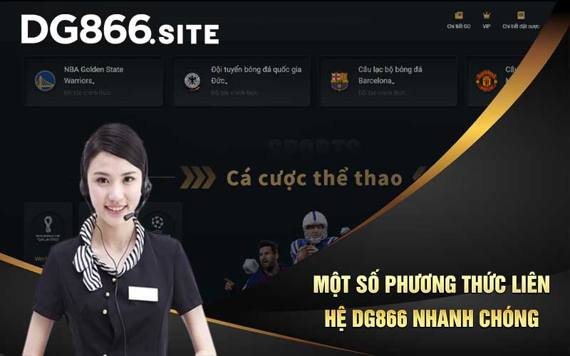 Một số phương thức liên hệ DG866 nhanh chóng 