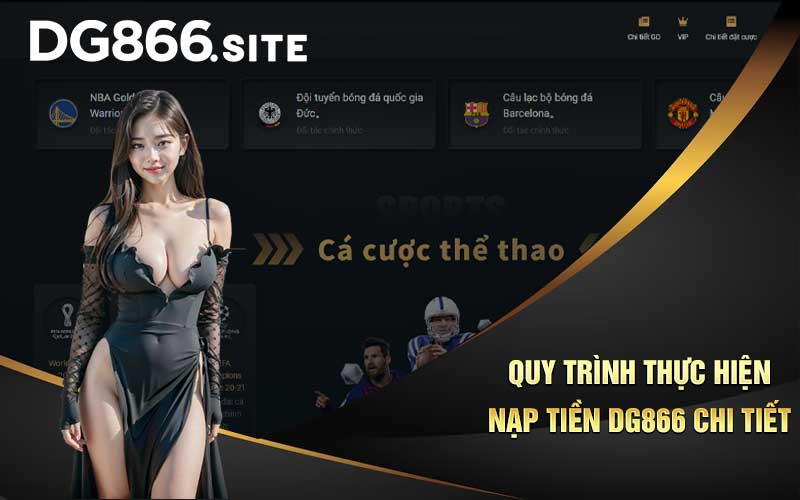 Quy trình thực hiện nạp tiền DG866 chi tiết 