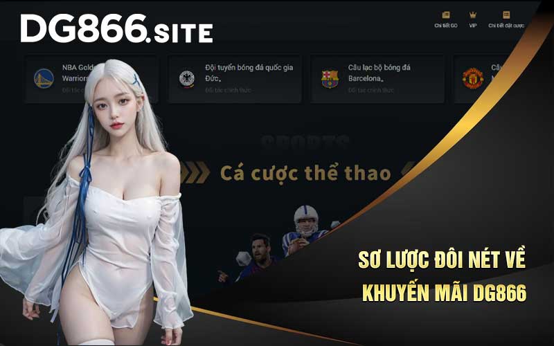 Sơ lược đôi nét về khuyến mãi DG866